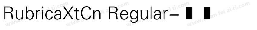 RubricaXtCn Regular字体转换